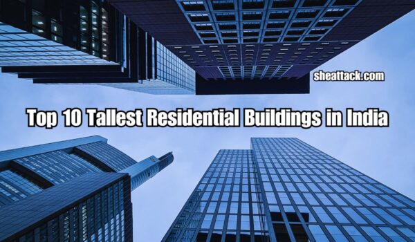 Tallest Residential Buildings in India